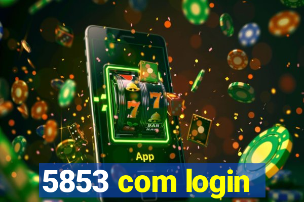 5853 com login